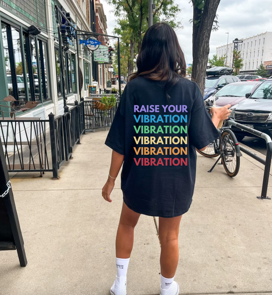 Raise Your Vibration T-Shirt