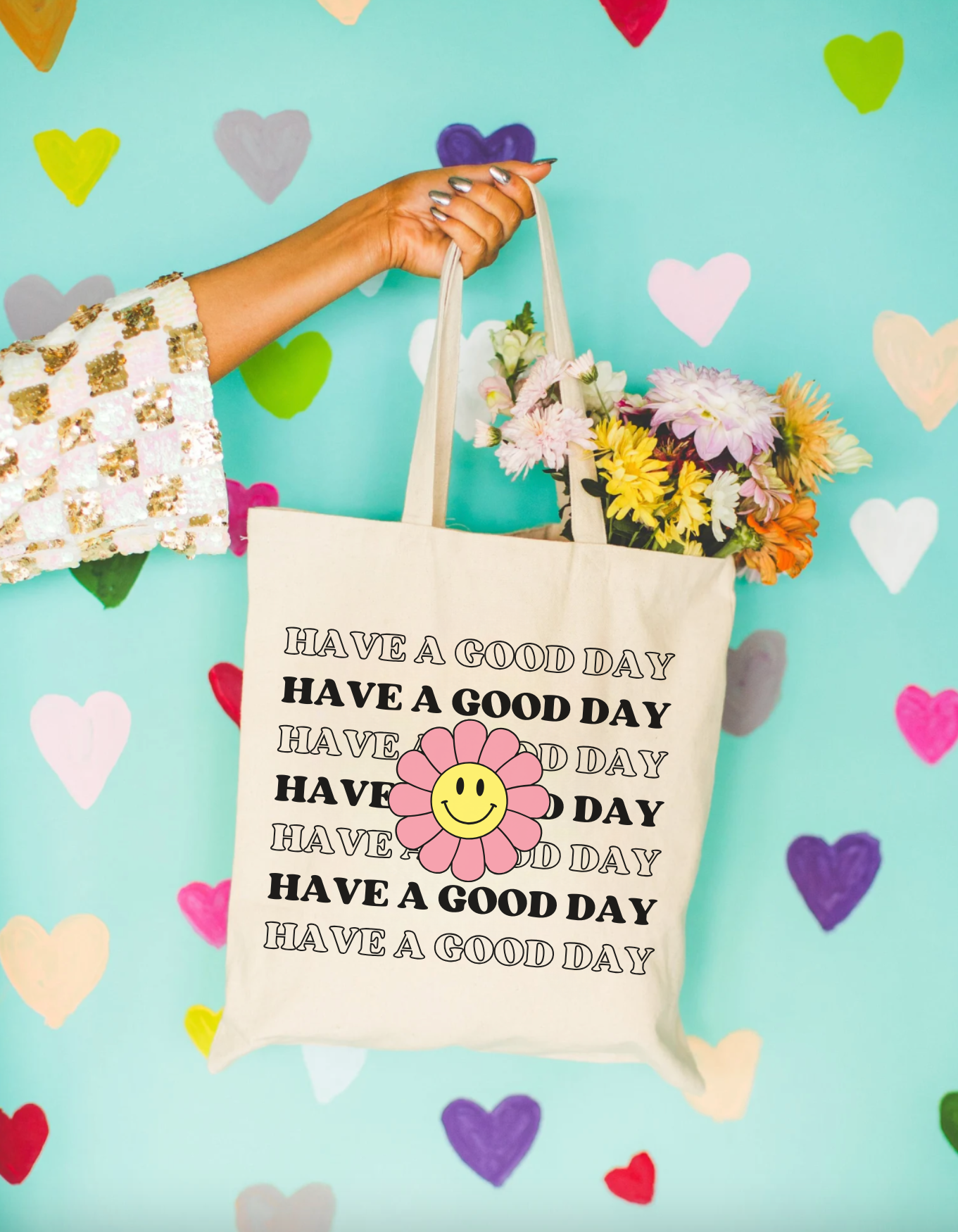 Have a Good Day Tote Bag