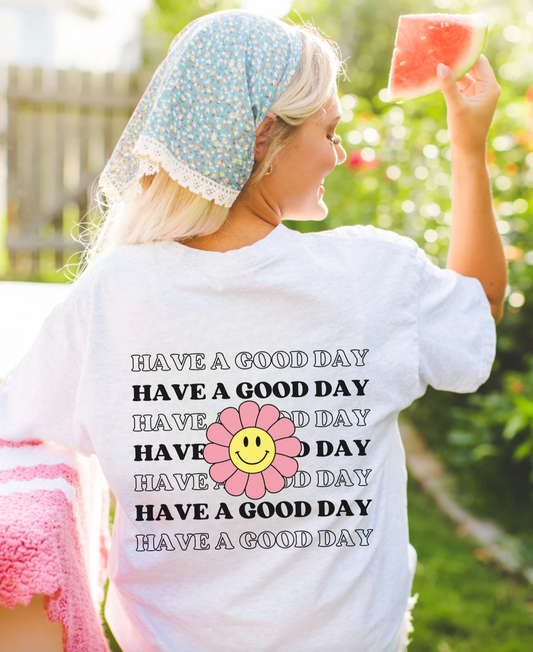 Have a Good Day T-Shirt