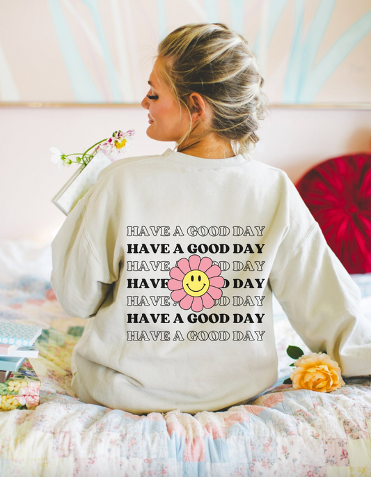 Have a Good Day Crewneck