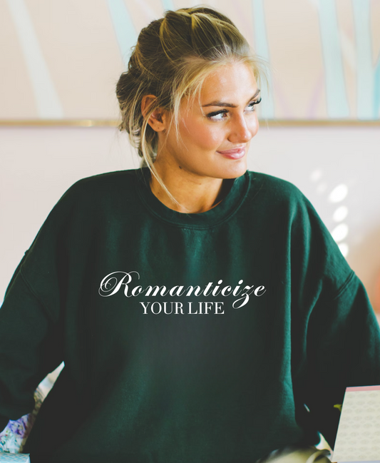 Romanticize Your Life Crewneck