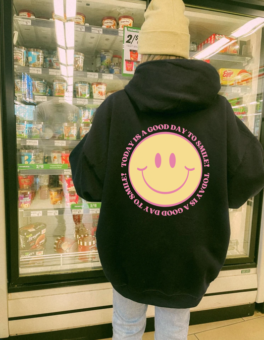 Today is a Good Day to Smile Hoodie