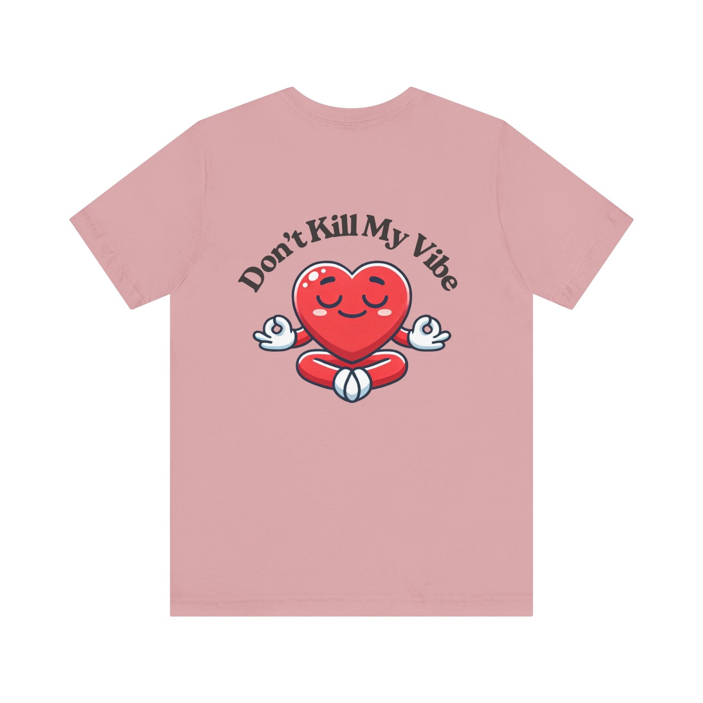 Don't Kill My Vibe Meditation T-Shirt