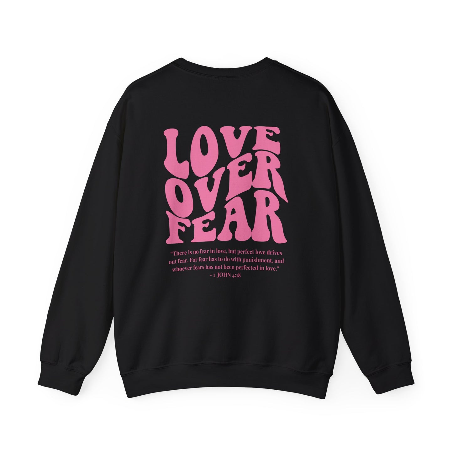 Love Over Fear Crewneck