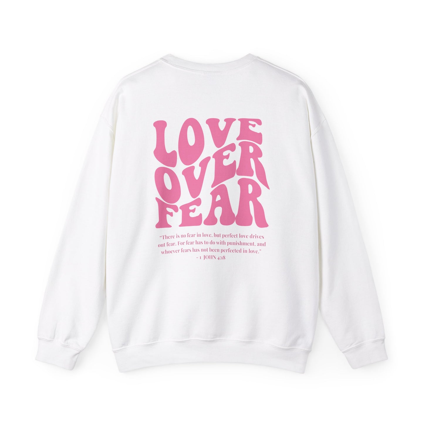 Love Over Fear Crewneck