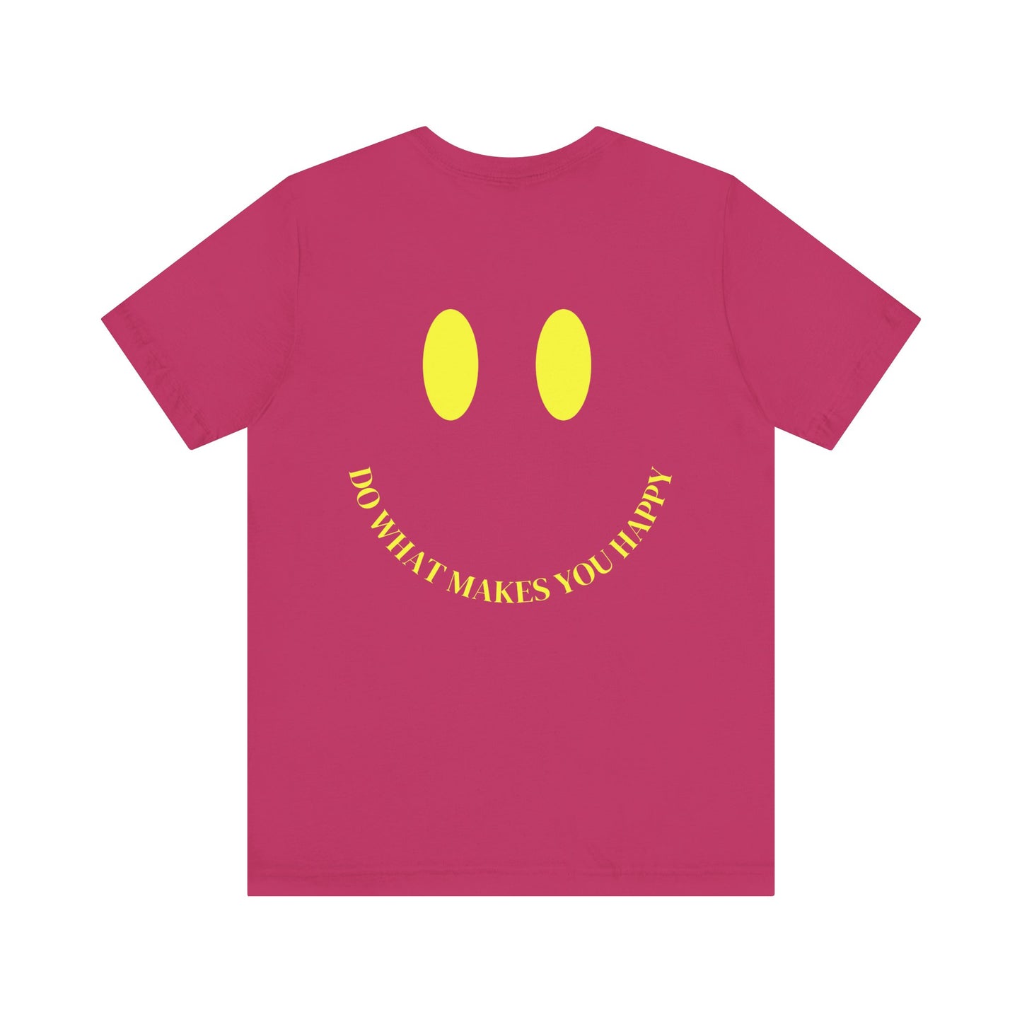 Do What Makes You Happy T-Shirt
