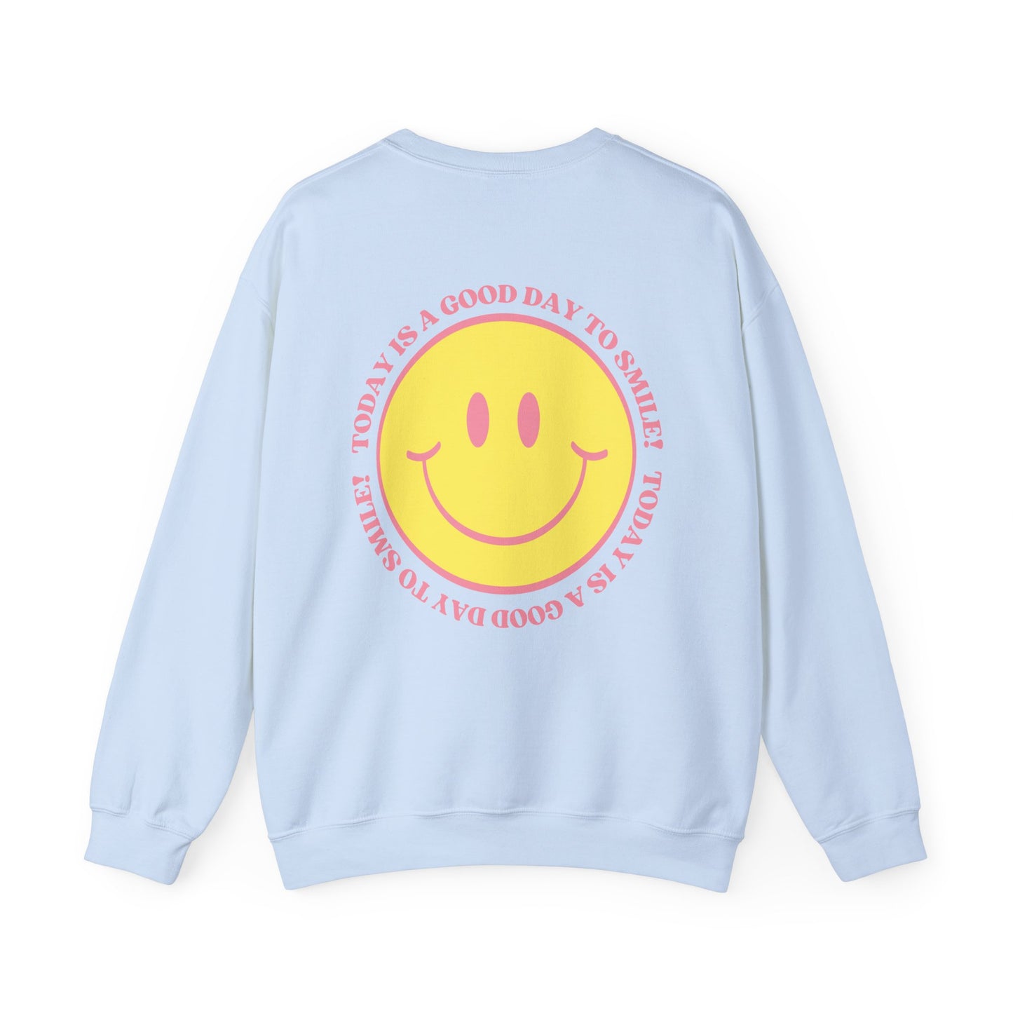 Today is a Good Day to Smile Crewneck