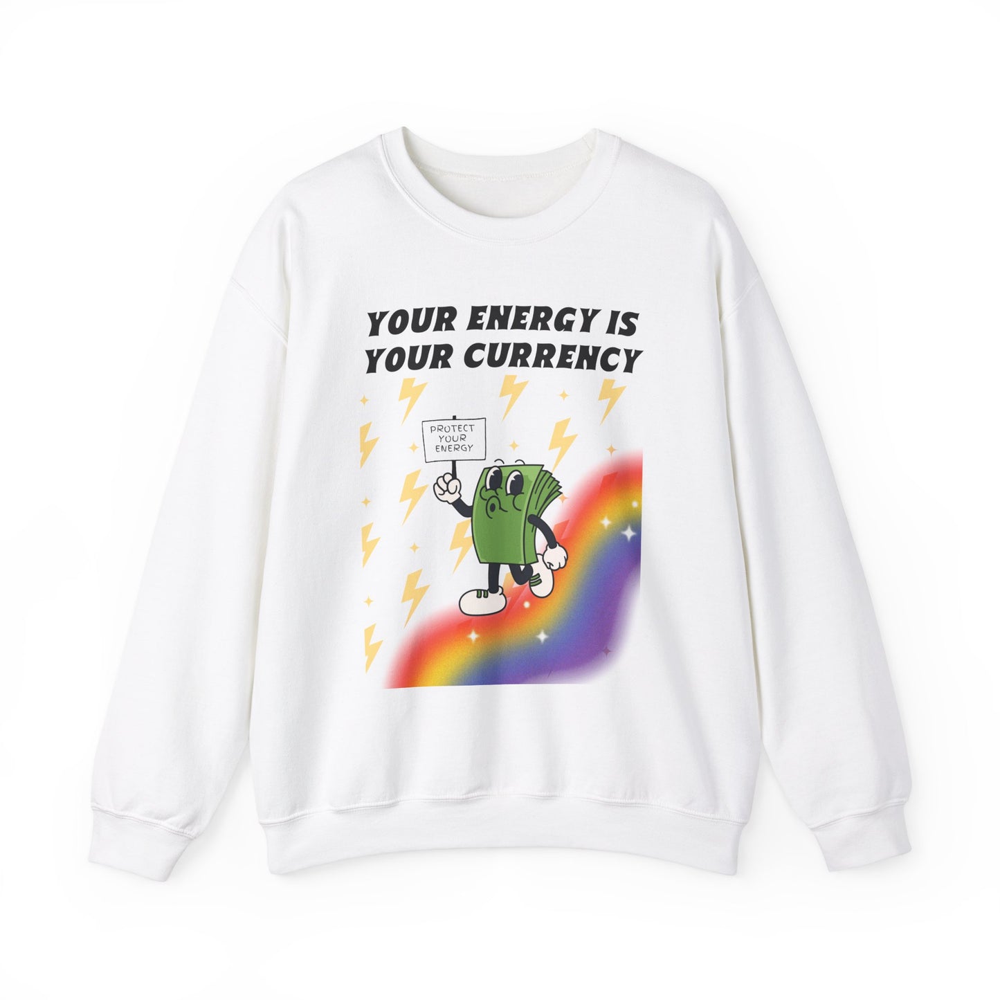 Your Energy is Your Currency Crewneck