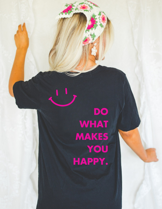 Do What Makes You Happy Smiley Face T-Shirt