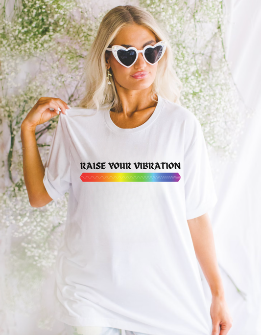 Raise Your Vibration T-Shirt